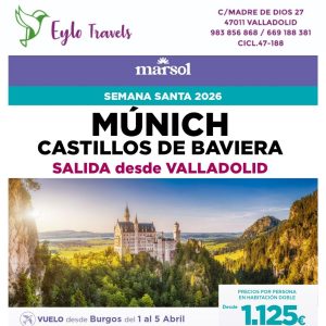Escapada Semana Santa 2026, Vuelo Múnich Valladolid, Neuschwanstein tour, Viajes Marsol Baviera.