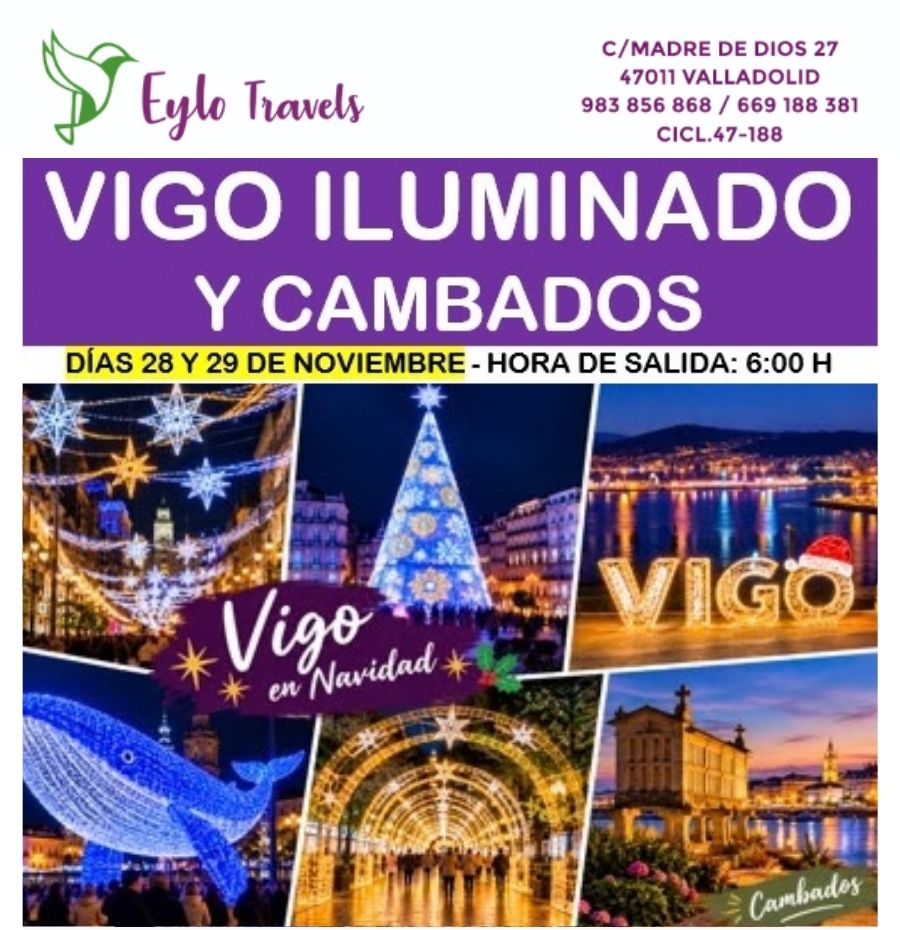 Vigo iluminado y Cambados desde Valladolid
