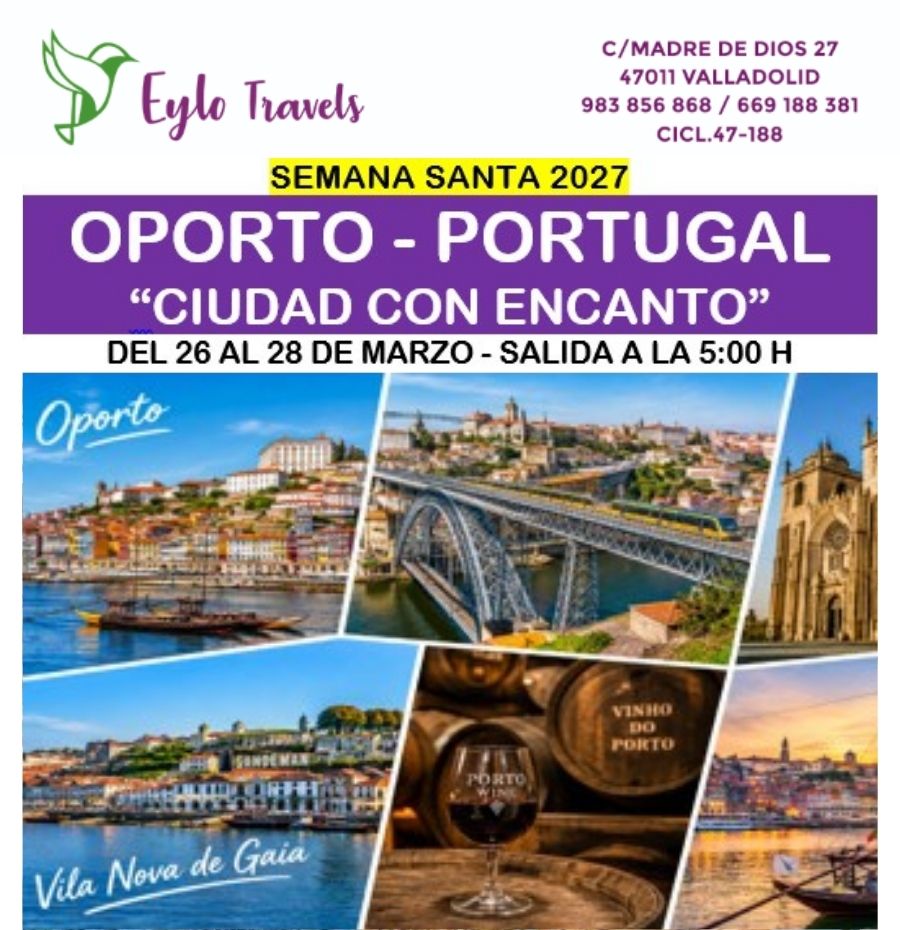 viaje a Oporto en Semana Santa 2027 desde Valladolid con Eylo Travels